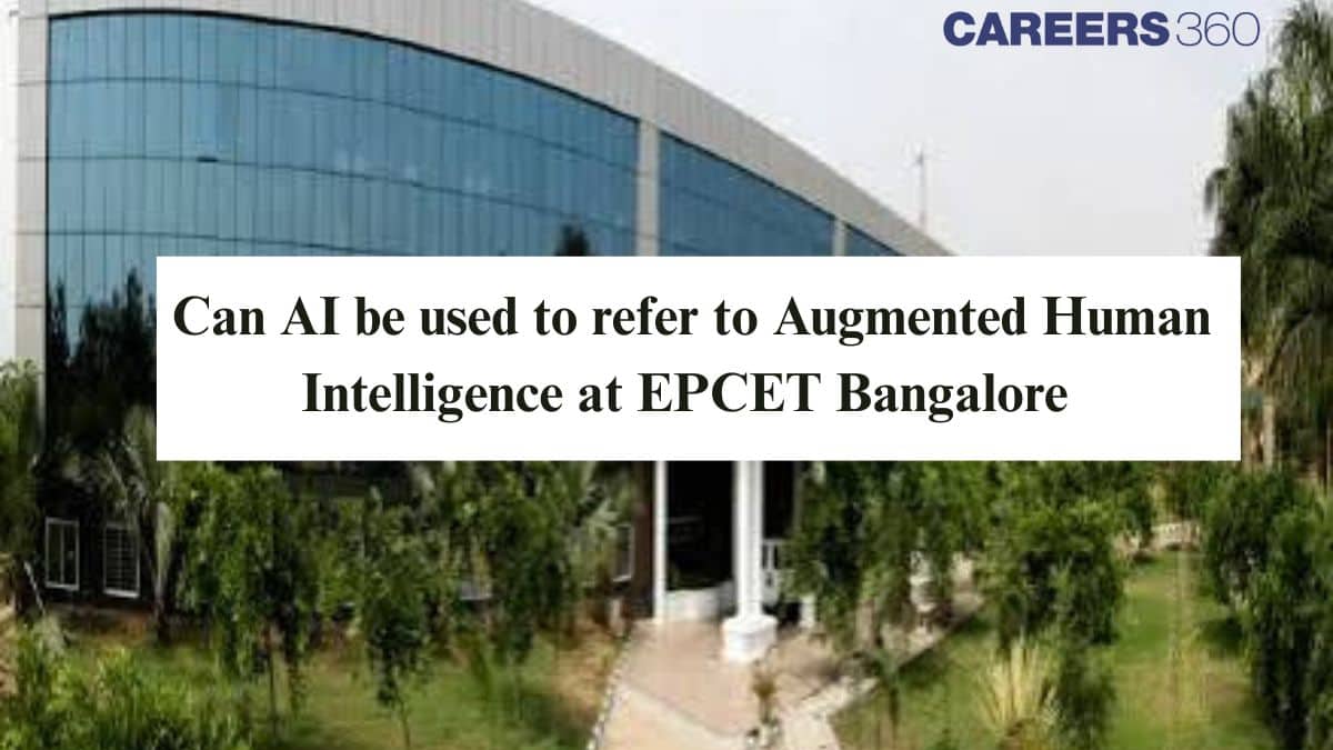 Can AI be used to refer to Augmented Human Intelligence at EPCET Bangalore in Bangalore